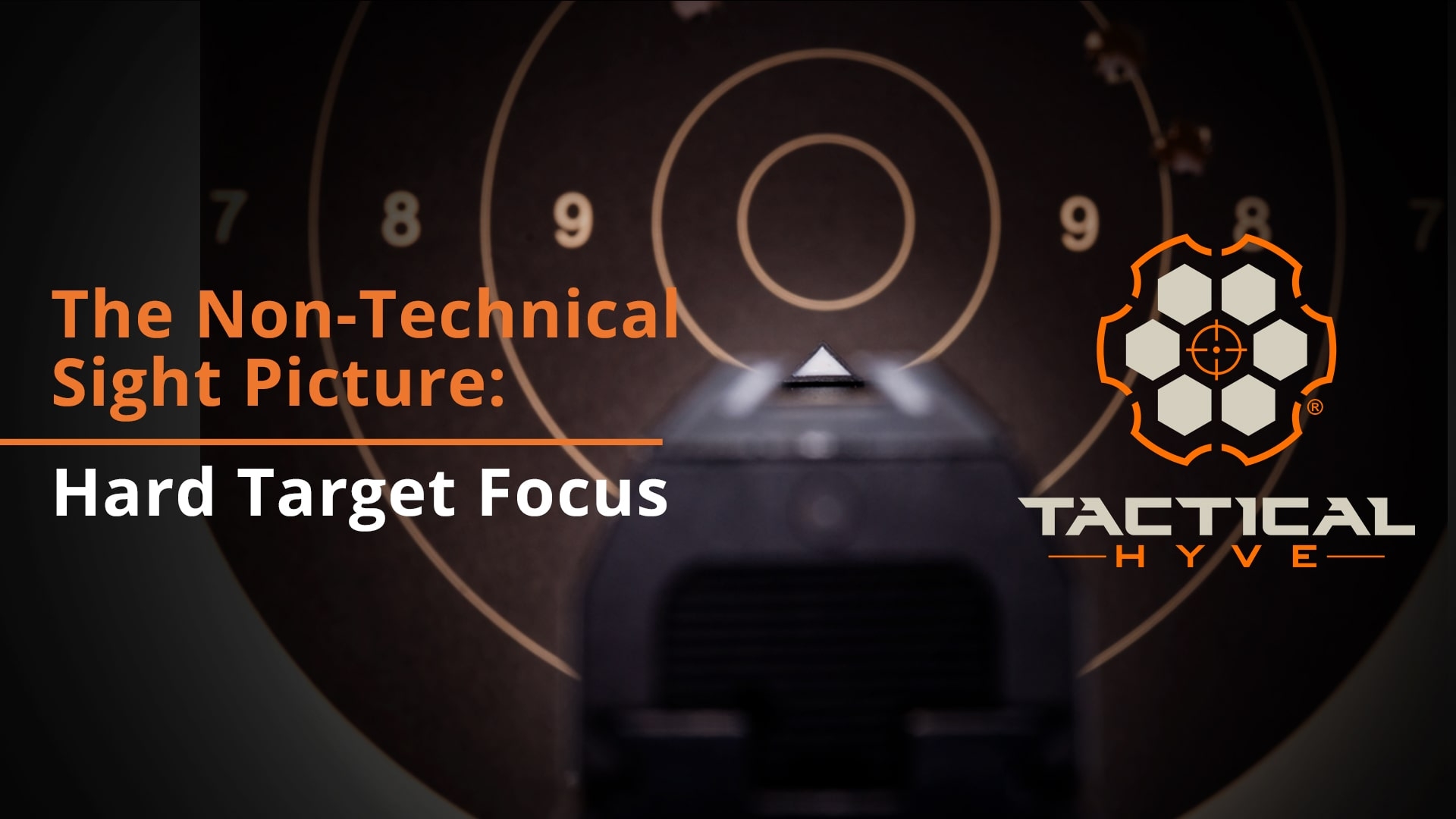 Hard Target Focus The Non Technical Sight Picture Tactical Hyve