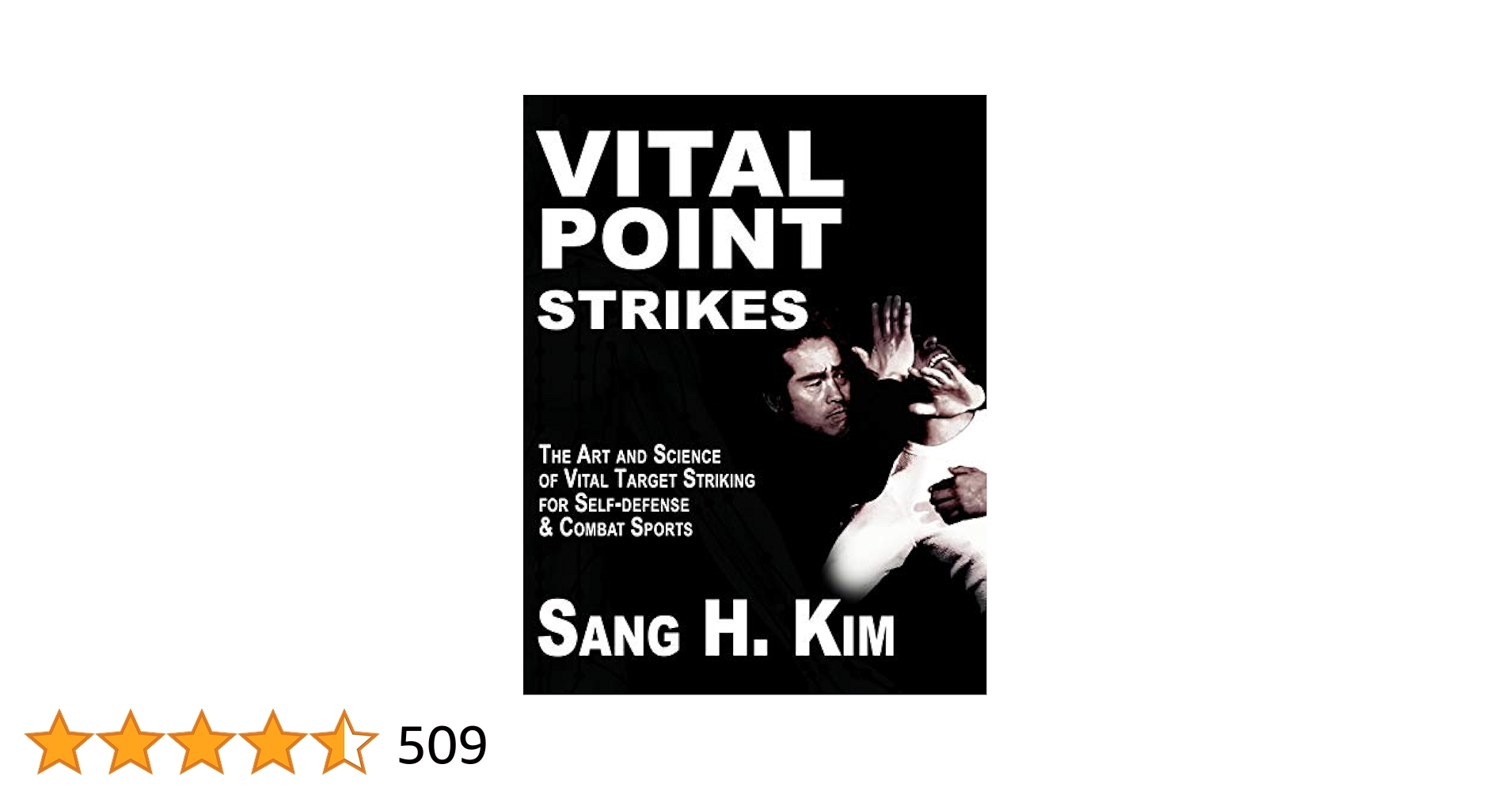 Vital Point Strikes The Art Science Of Striking Vital Targets For Self Defense And Combat Sports Kim PH D Sang H 9781934903056 Amazon Books